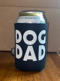 "DOG DAD" Koozie